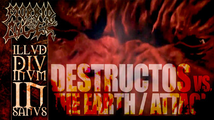 Morbid Angel - Destructos vs. the Earth...